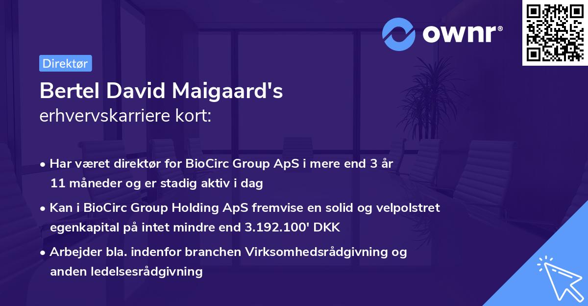 Bertel David Maigaard's erhvervskarriere kort
