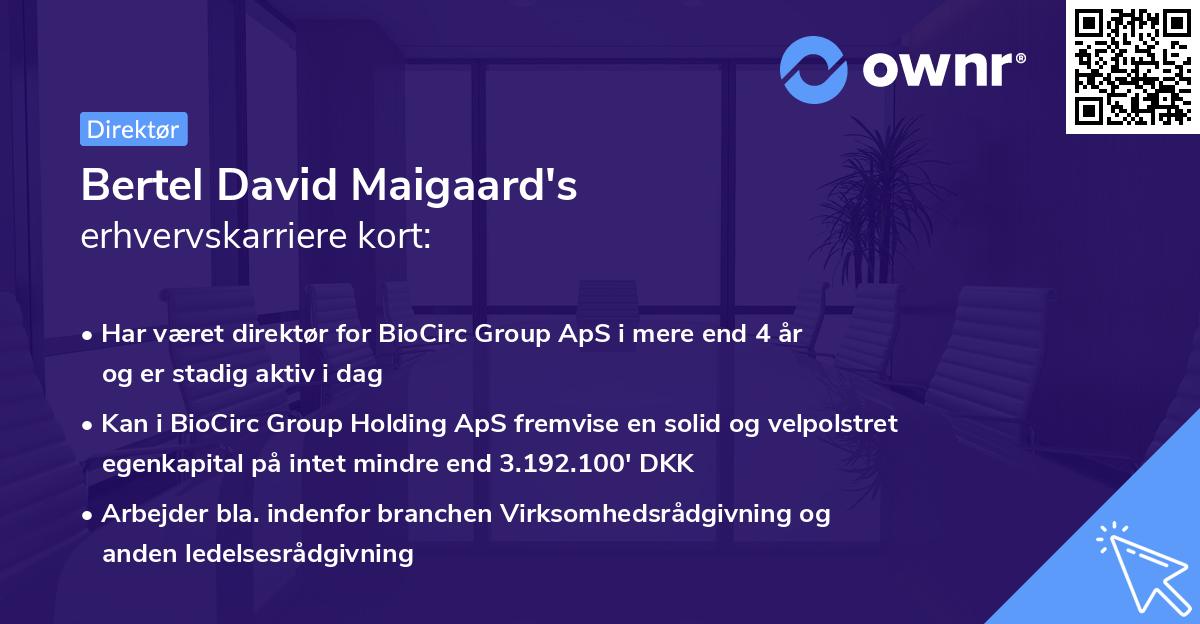 Bertel David Maigaard's erhvervskarriere kort