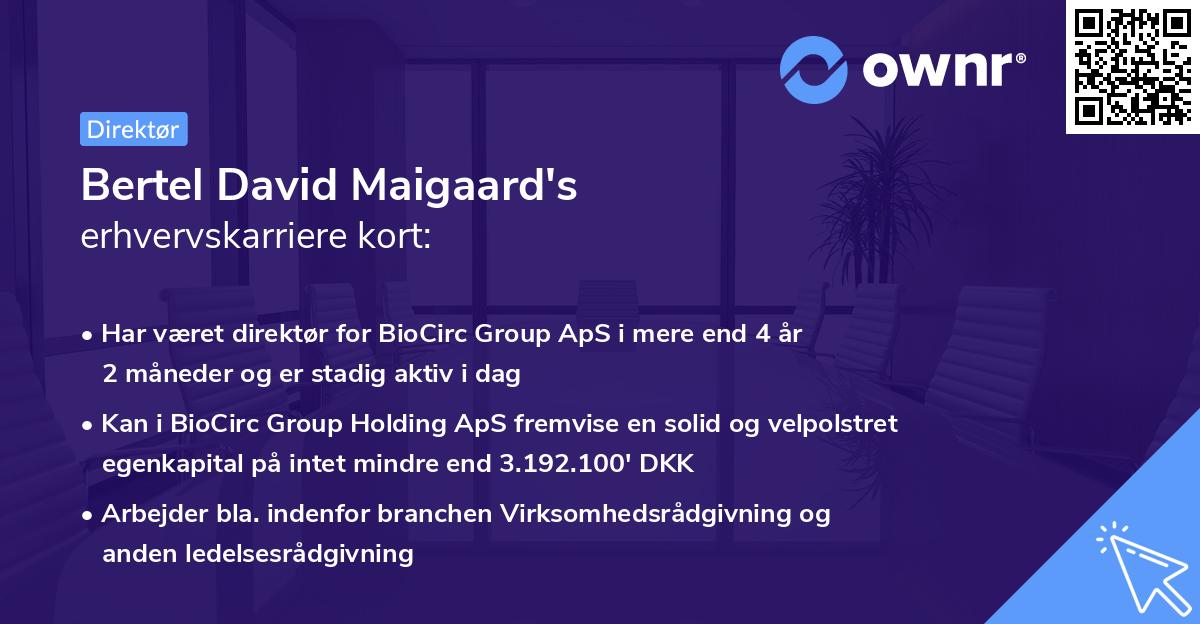 Bertel David Maigaard's erhvervskarriere kort