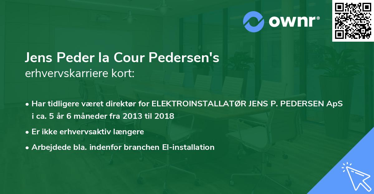 Jens Peder la Cour Pedersen's erhvervskarriere kort