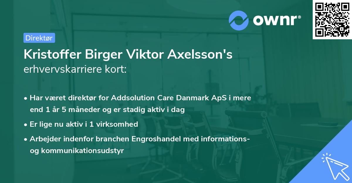 Kristoffer Birger Viktor Axelsson's erhvervskarriere kort
