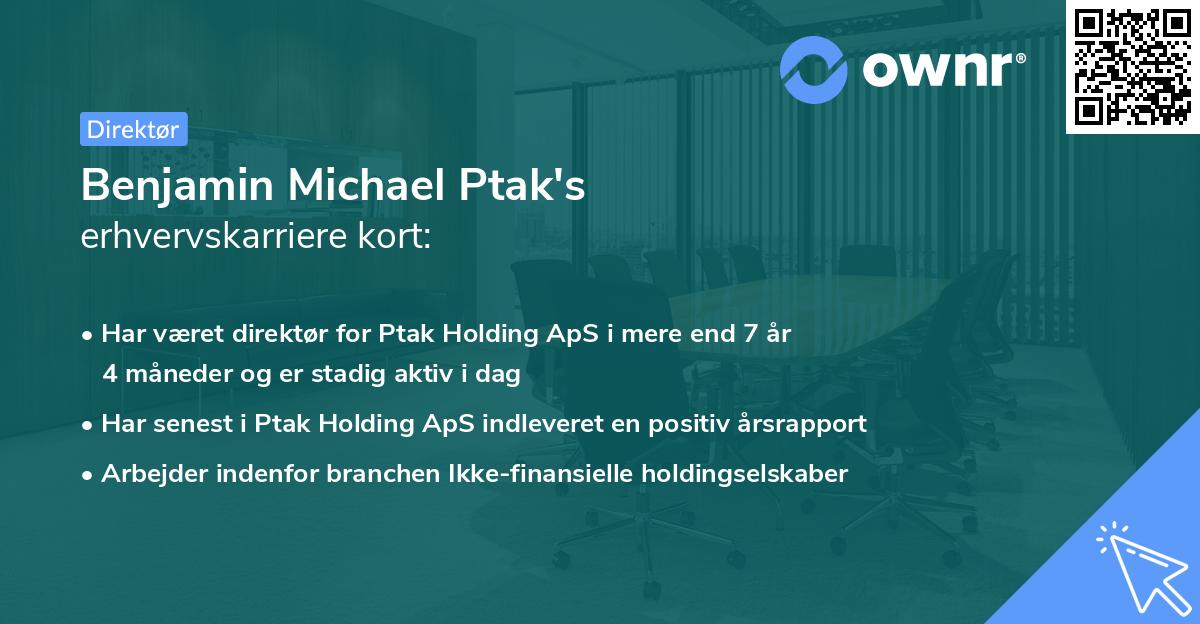 Benjamin Michael Ptak's erhvervskarriere kort