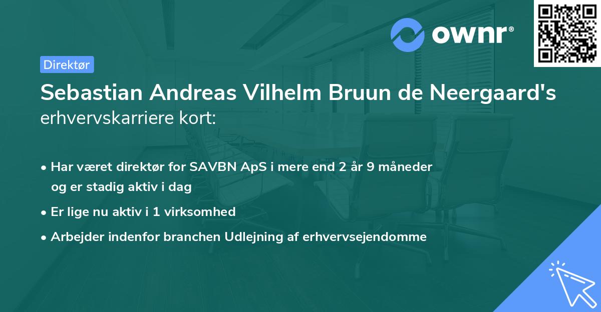 Sebastian Andreas Vilhelm Bruun de Neergaard's erhvervskarriere kort