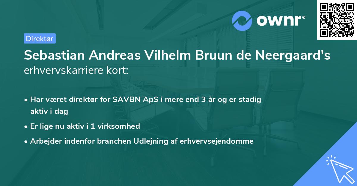 Sebastian Andreas Vilhelm Bruun de Neergaard's erhvervskarriere kort