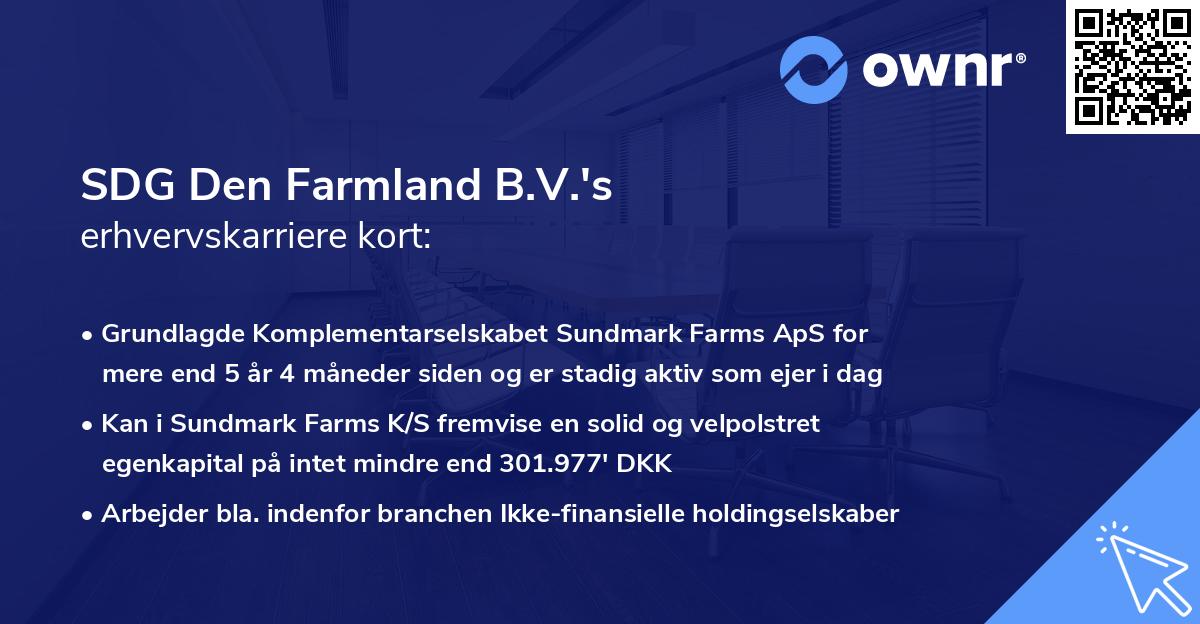 SDG Den Farmland B.V.'s erhvervskarriere kort