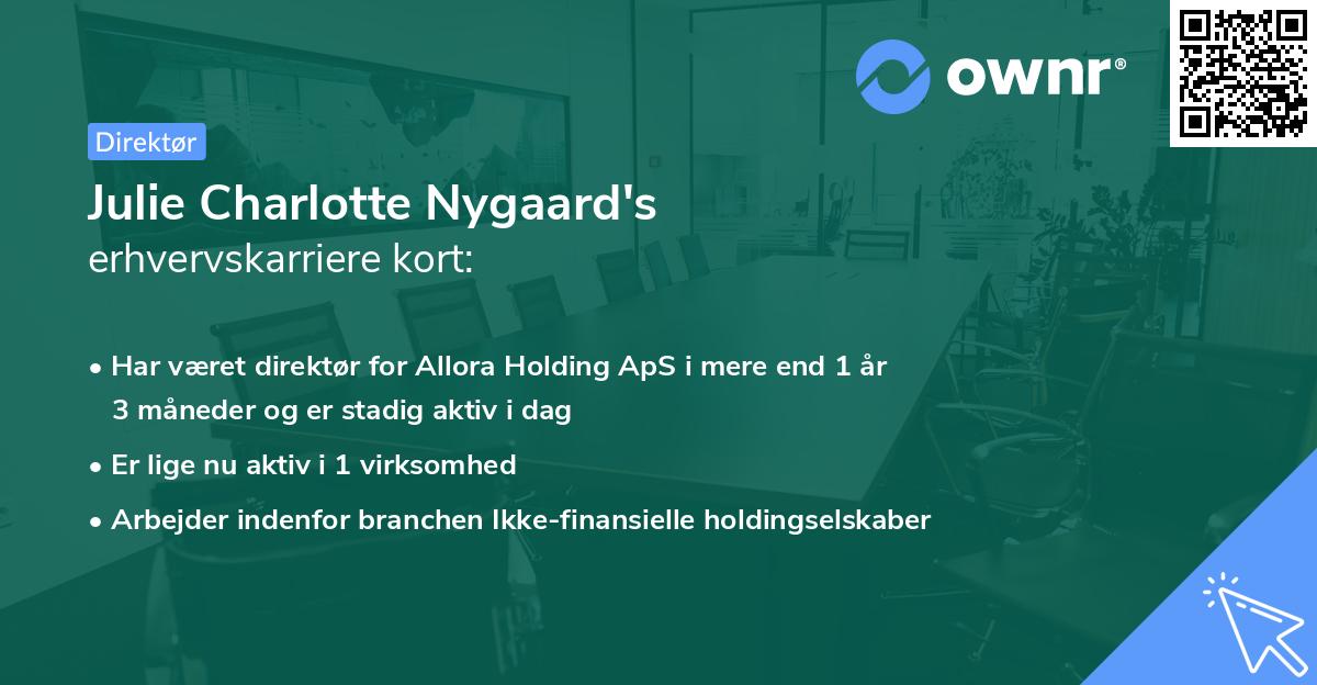 Julie Charlotte Nygaard's erhvervskarriere kort