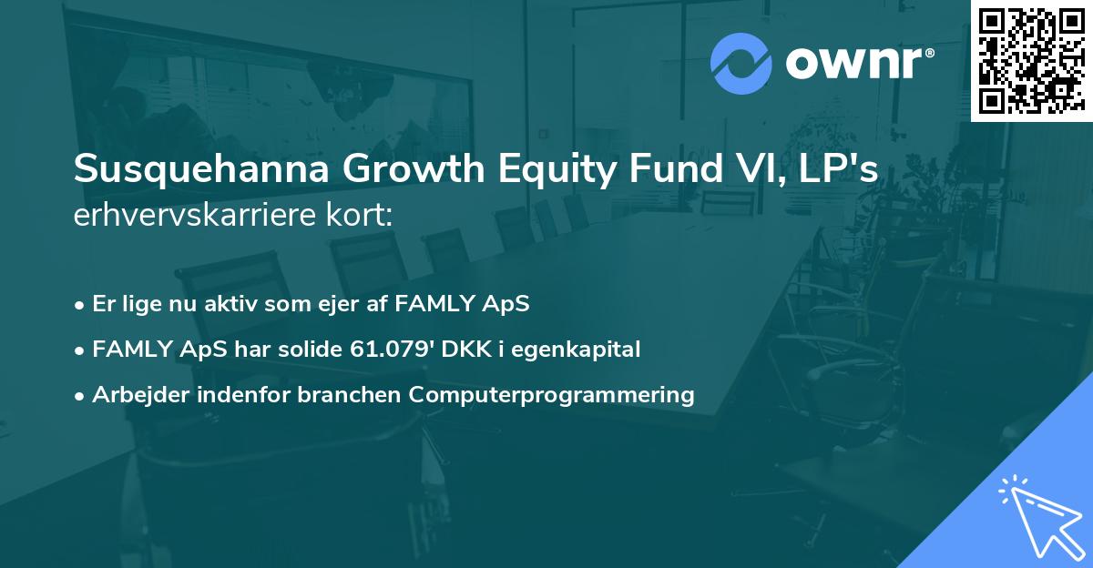 Susquehanna Growth Equity Fund VI, LP's erhvervskarriere kort