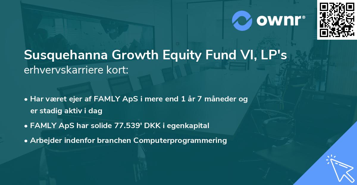 Susquehanna Growth Equity Fund VI, LP's erhvervskarriere kort
