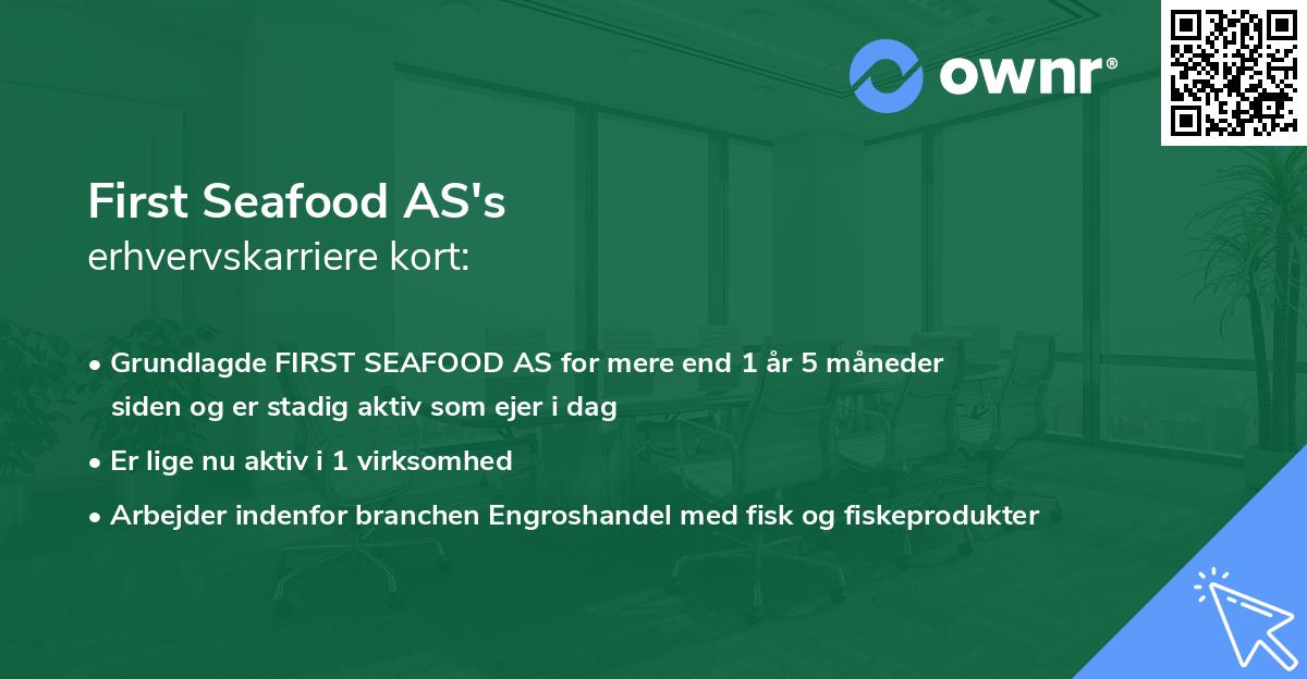 First Seafood AS's erhvervskarriere kort
