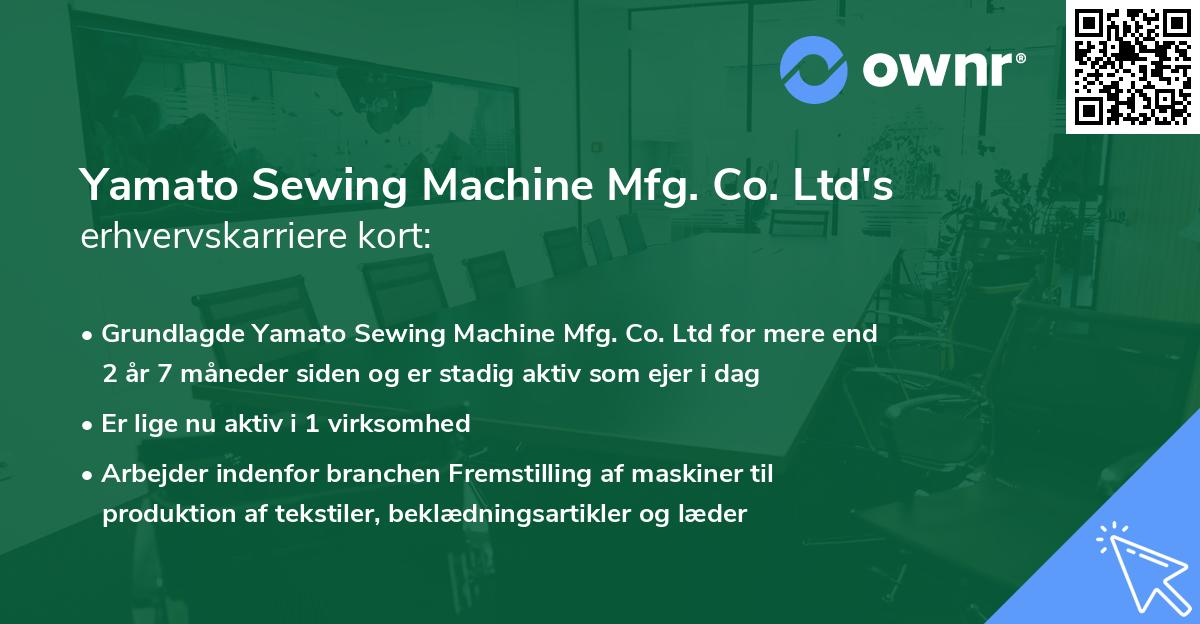 Yamato Sewing Machine Mfg. Co. Ltd's erhvervskarriere kort