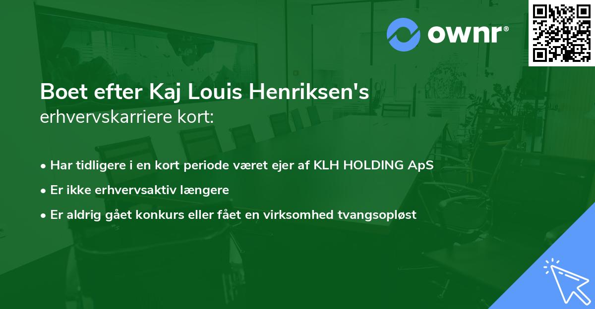 Boet efter Kaj Louis Henriksen's erhvervskarriere kort
