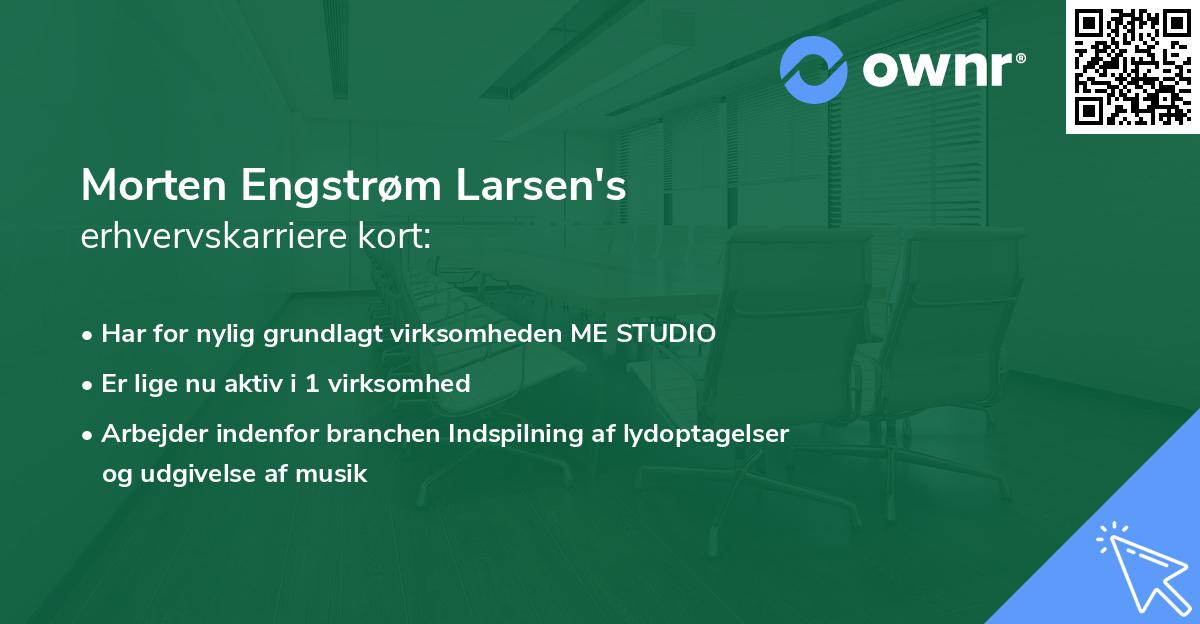 Morten Engstrøm Larsen's erhvervskarriere kort
