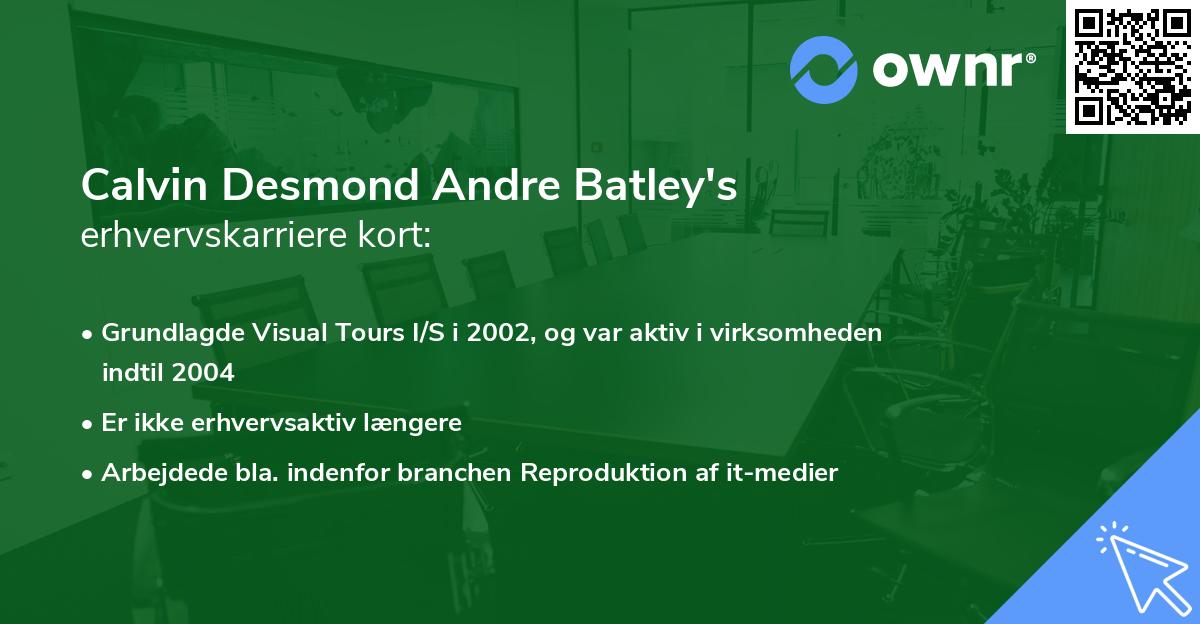 Calvin Desmond Andre Batley's erhvervskarriere kort