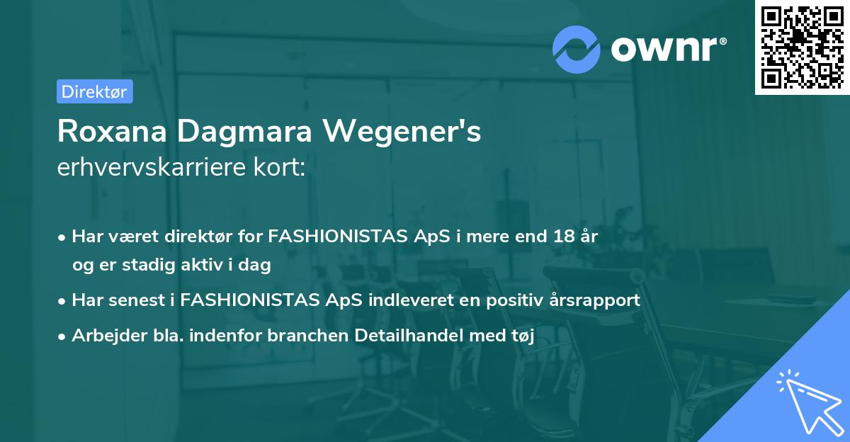 Roxana Dagmara Wegener's erhvervskarriere kort