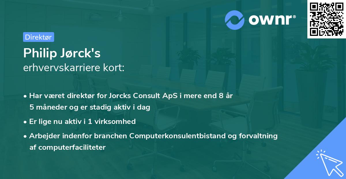 Philip Jørck's erhvervskarriere kort