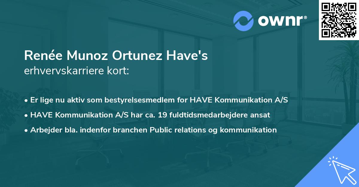 Renée Munoz Ortunez Have's erhvervskarriere kort