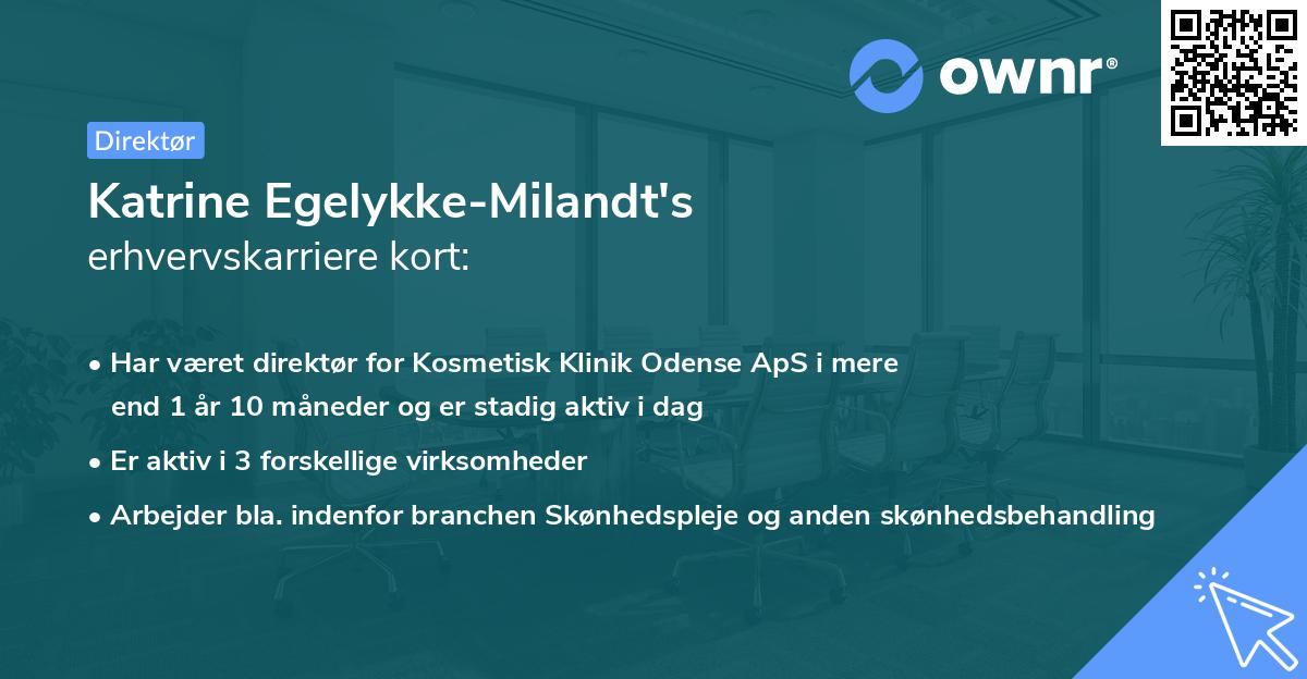 Katrine Egelykke-Milandt's erhvervskarriere kort