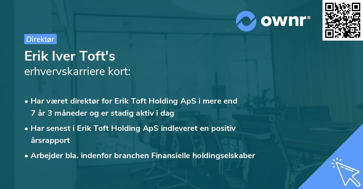 Erik Iver Toft's erhvervskarriere kort