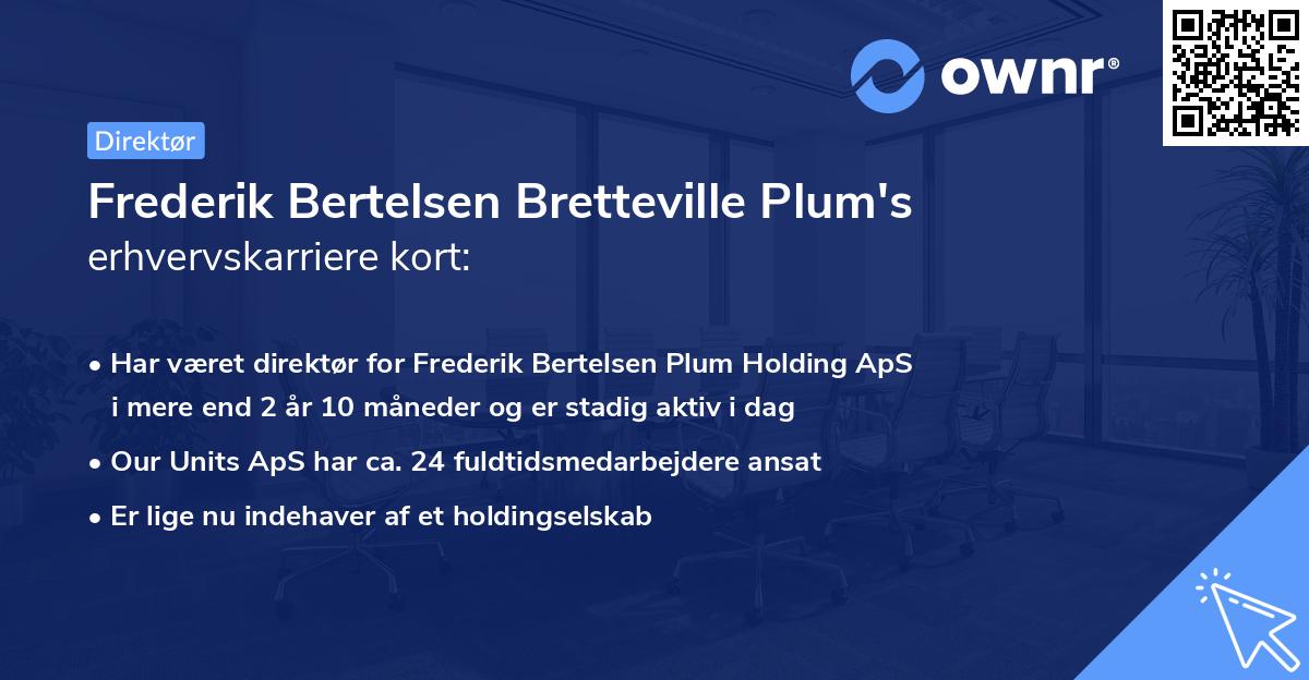 Frederik Bertelsen Bretteville Plum's erhvervskarriere kort