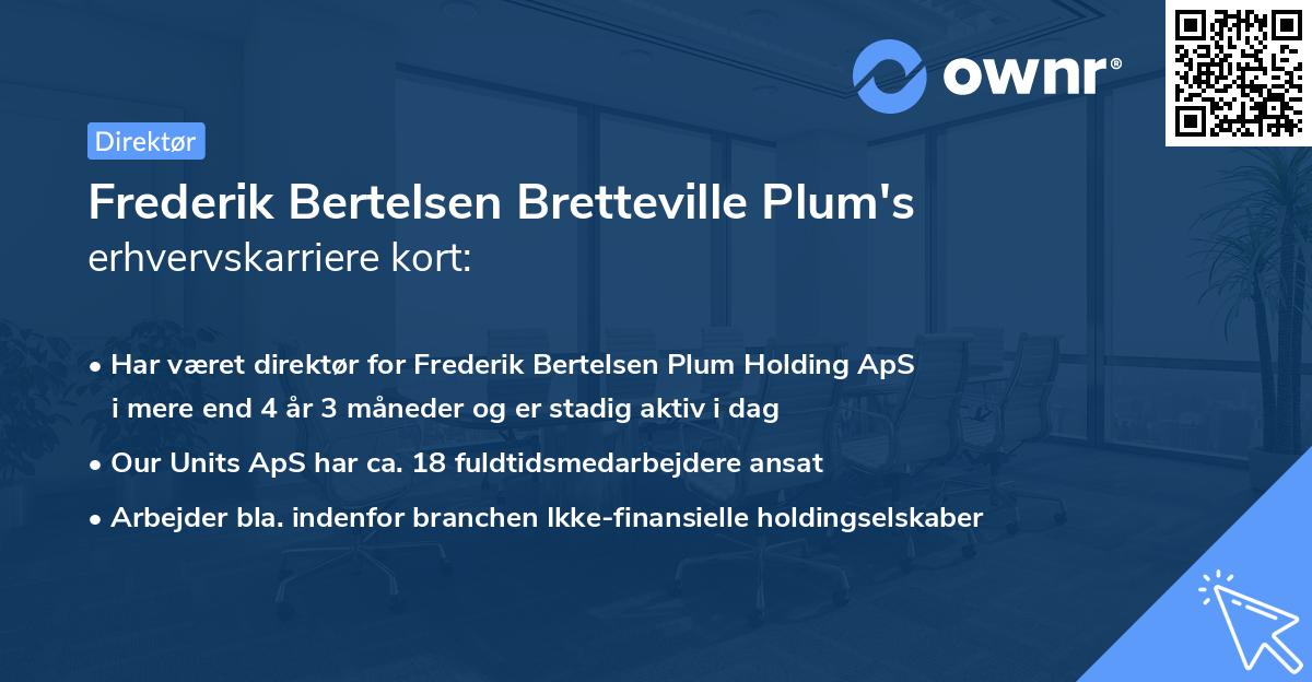 Frederik Bertelsen Bretteville Plum's erhvervskarriere kort