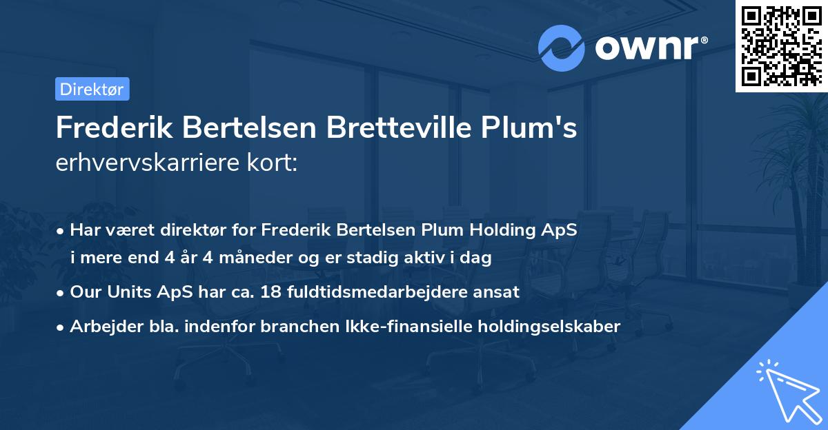 Frederik Bertelsen Bretteville Plum's erhvervskarriere kort
