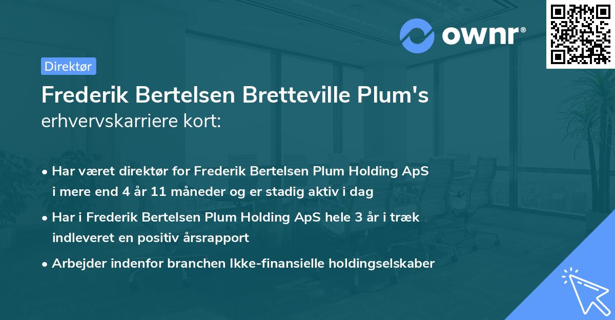Frederik Bertelsen Bretteville Plum's erhvervskarriere kort