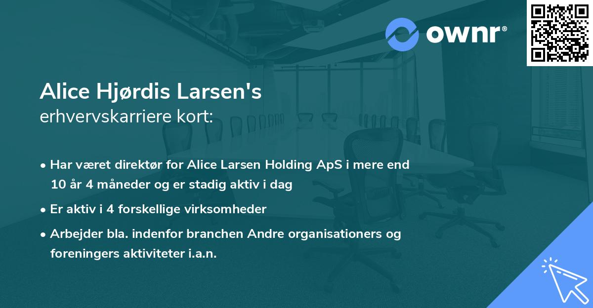 Alice Hjørdis Larsen's erhvervskarriere kort
