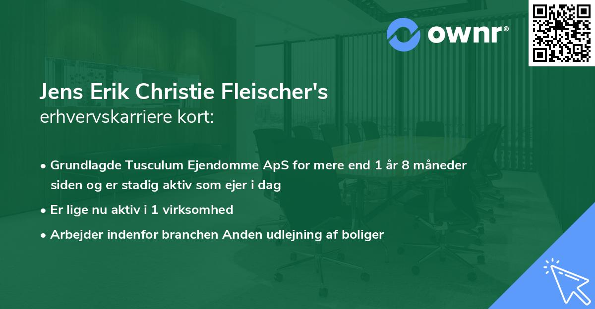 Jens Erik Christie Fleischer's erhvervskarriere kort
