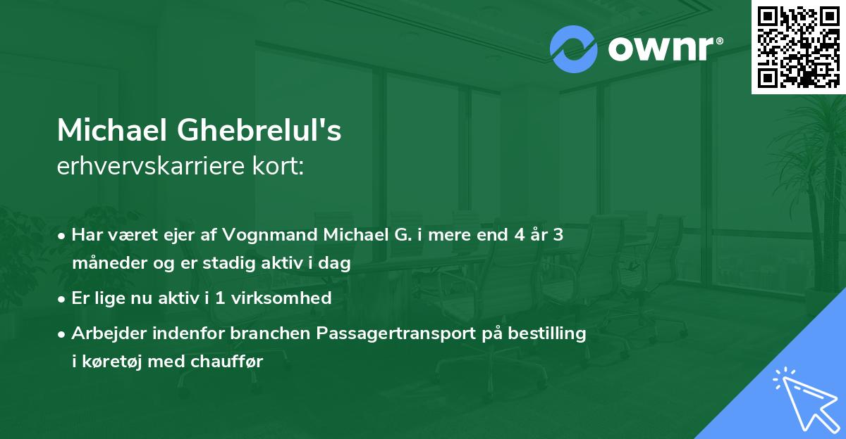 Michael Ghebrelul's erhvervskarriere kort