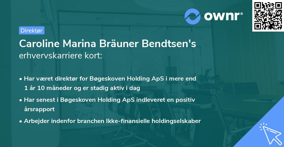 Caroline Marina Bräuner Bendtsen's erhvervskarriere kort