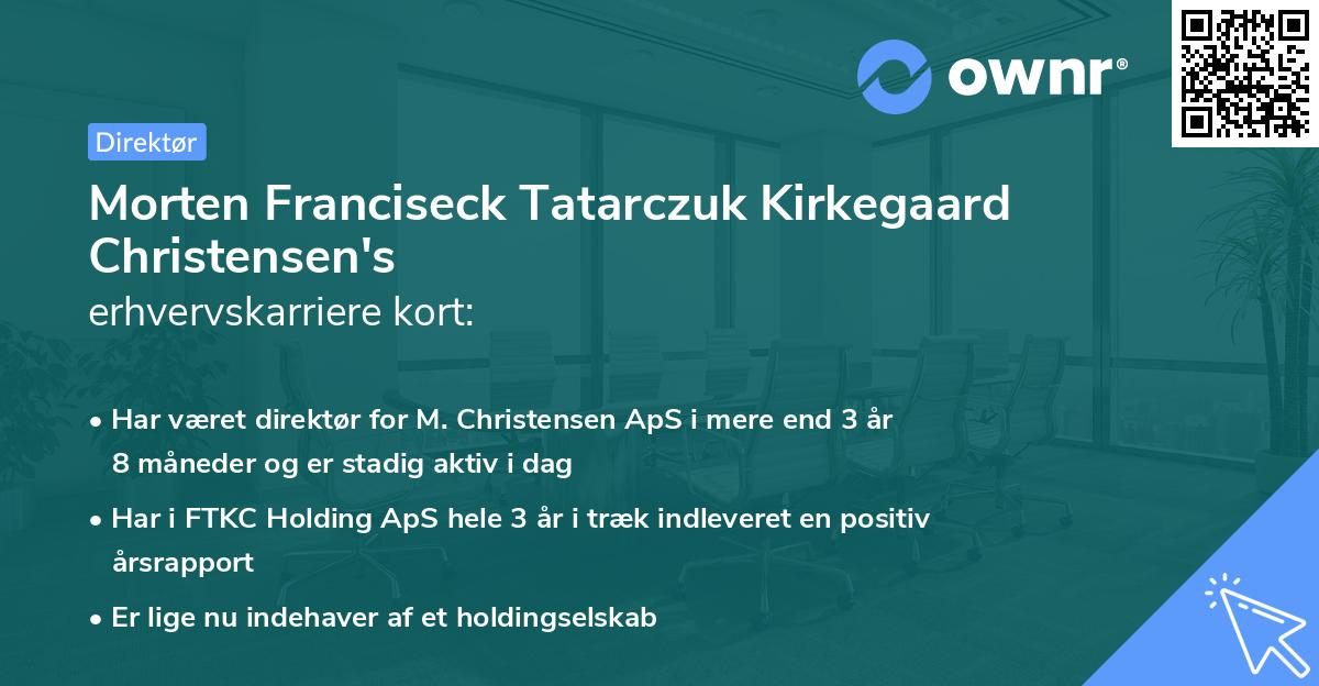 Morten Franciseck Tatarczuk Kirkegaard Christensen's erhvervskarriere kort