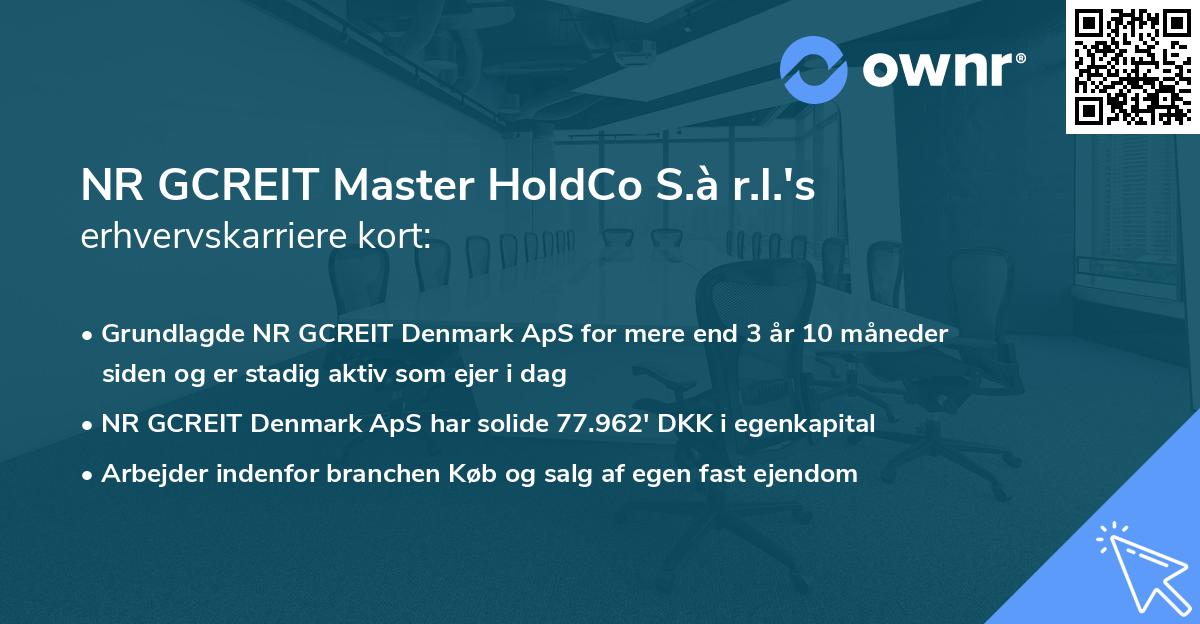 NR GCREIT Master HoldCo S.à r.l.'s erhvervskarriere kort
