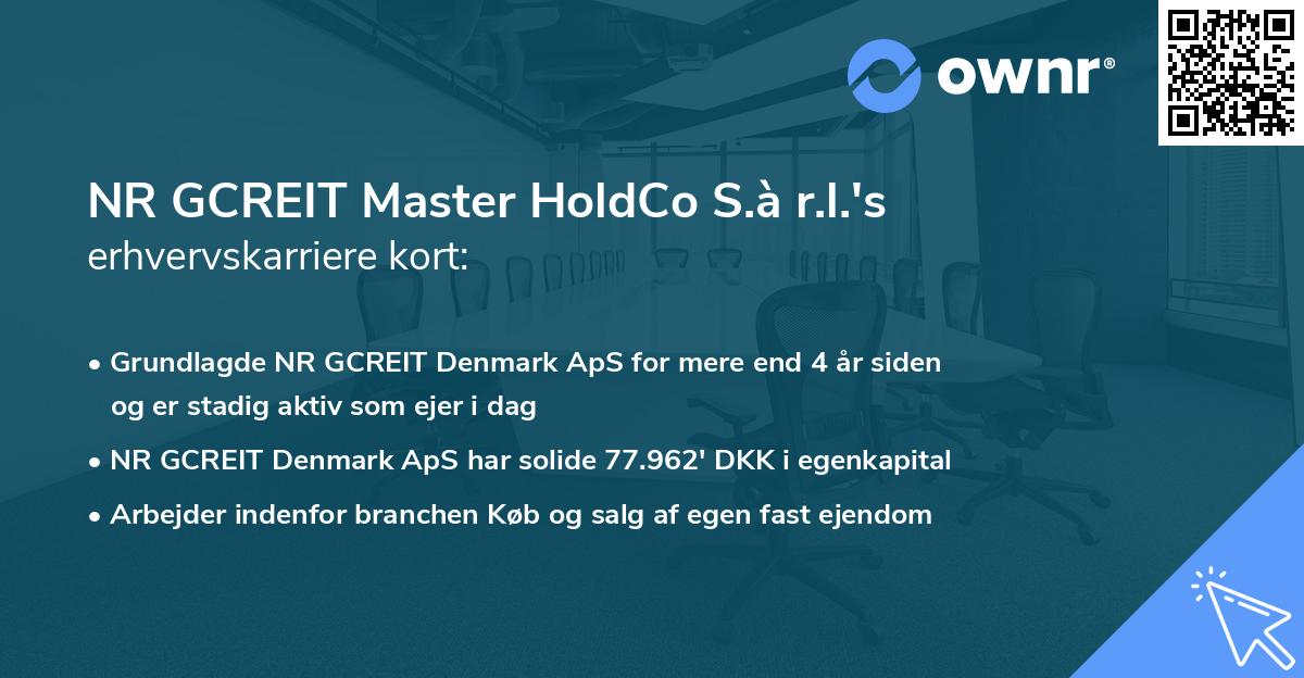 NR GCREIT Master HoldCo S.à r.l.'s erhvervskarriere kort