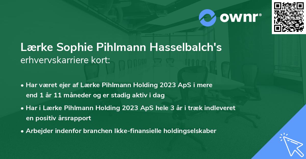 Lærke Sophie Pihlmann Hasselbalch's erhvervskarriere kort