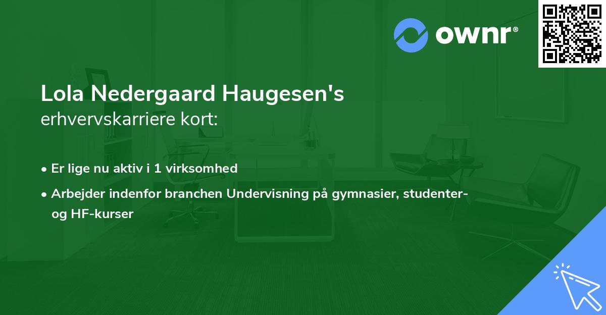 Lola Nedergaard Haugesen's erhvervskarriere kort
