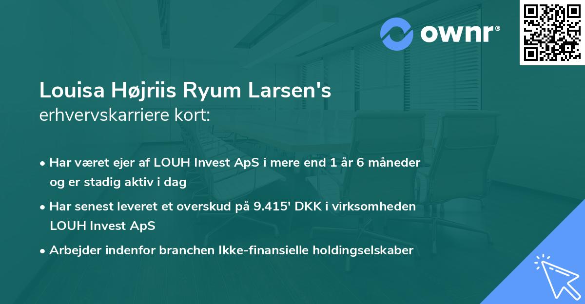Louisa Højriis Ryum Larsen's erhvervskarriere kort