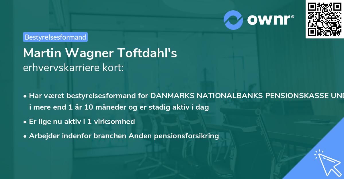 Martin Wagner Toftdahl's erhvervskarriere kort