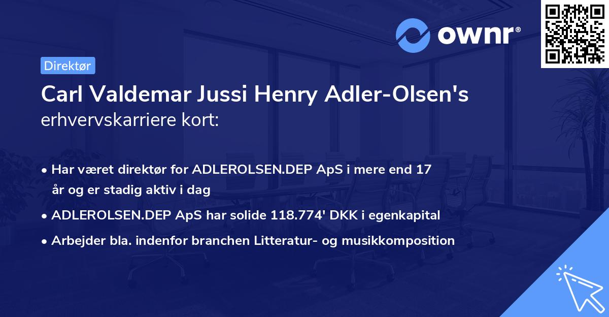 Carl Valdemar Jussi Henry Adler-Olsen's erhvervskarriere kort