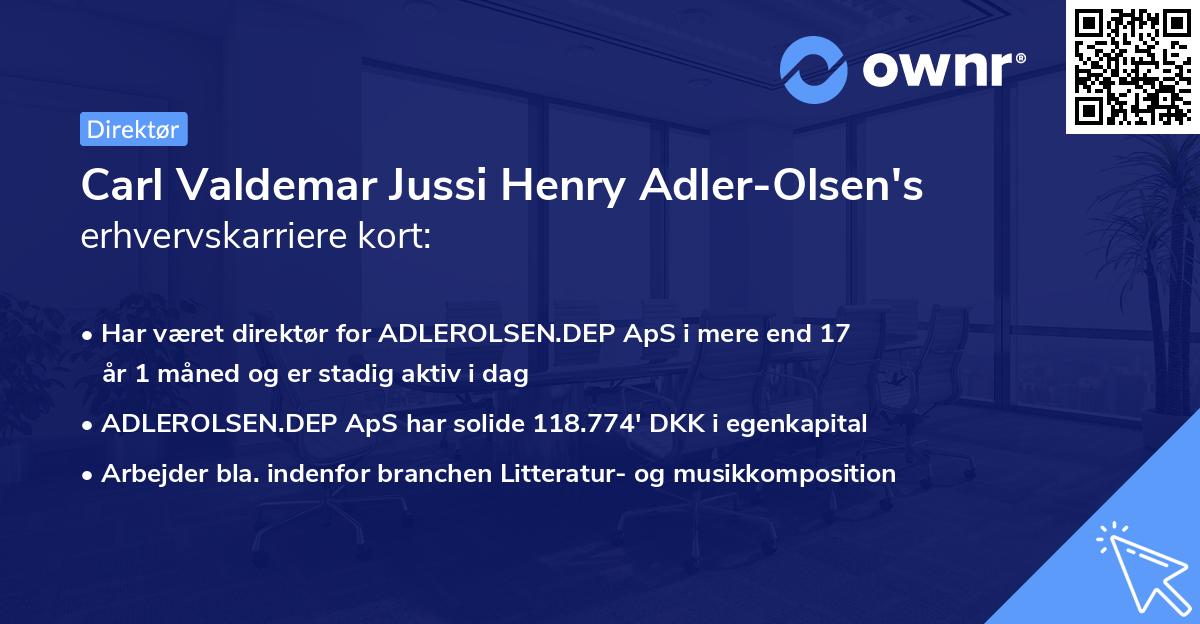 Carl Valdemar Jussi Henry Adler-Olsen's erhvervskarriere kort
