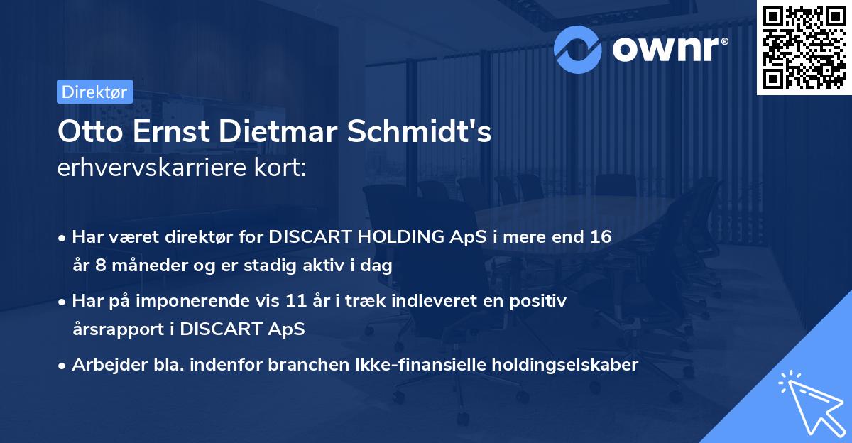 Otto Ernst Dietmar Schmidt's erhvervskarriere kort