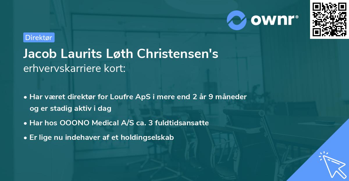 Jacob Laurits Løth Christensen's erhvervskarriere kort