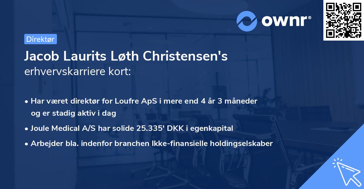 Jacob Laurits Løth Christensen's erhvervskarriere kort