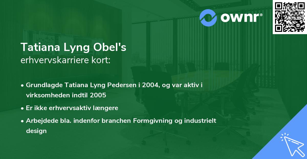 Tatiana Lyng Obel's erhvervskarriere kort