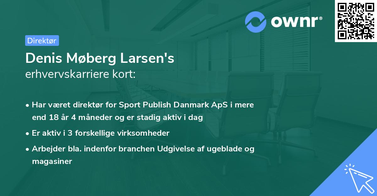 Denis Møberg Larsen's erhvervskarriere kort
