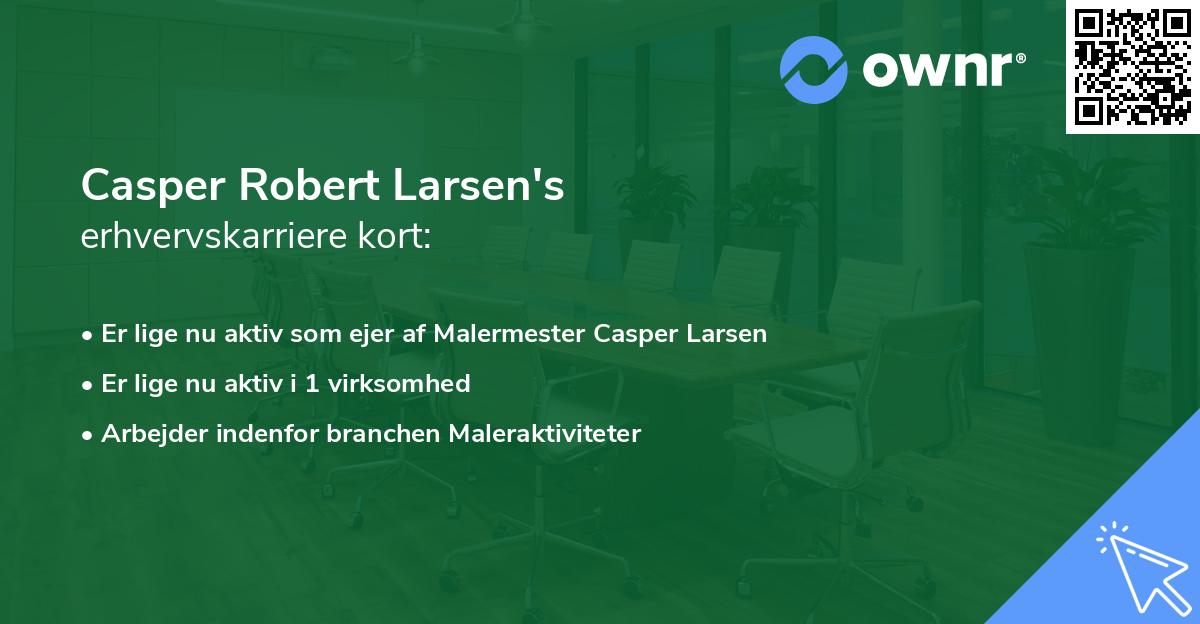 Casper Robert Larsen's erhvervskarriere kort