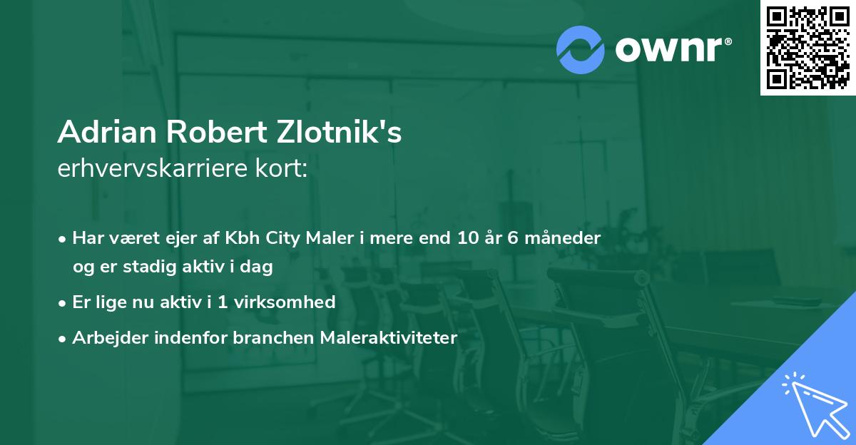 Adrian Robert Zlotnik's erhvervskarriere kort