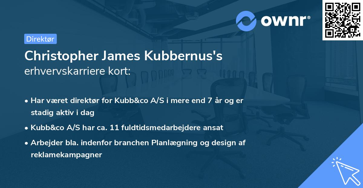 Christopher James Kubbernus's erhvervskarriere kort