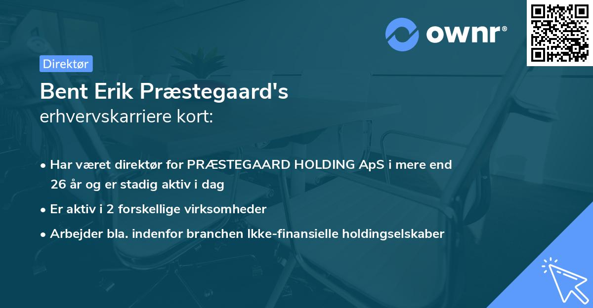 Bent Erik Præstegaard's erhvervskarriere kort