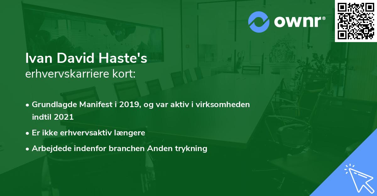 Ivan David Haste's erhvervskarriere kort