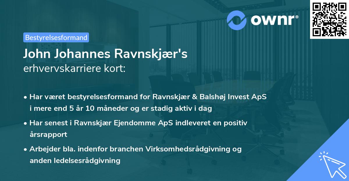 John Johannes Ravnskjær's erhvervskarriere kort